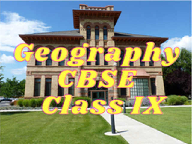 Geography (CBSE) - Class IX